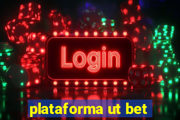 plataforma ut bet